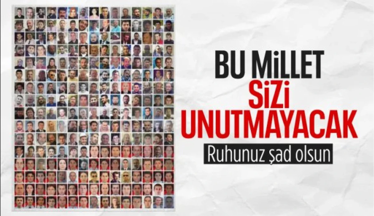 15 Temmuz'da şehit düşen kahramanlarımız