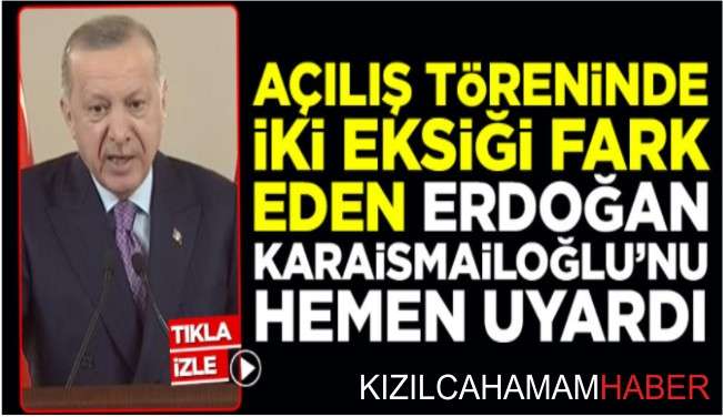 Kızılcahamam Tüneli'nin açılış törenine katılan Cumhurbaşkanı Erdoğan, Bakan Karaismailoğlu'nu uyardı