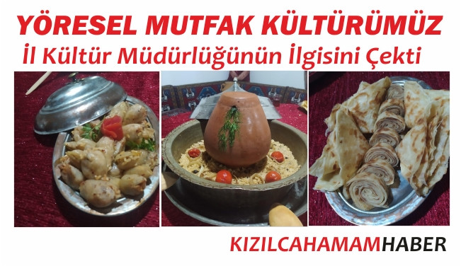 Yöresel Yemeklerimiz Ankara İl Kültür Müdürlüğünün İlgisini Çekti 