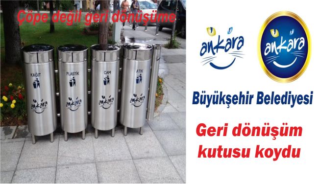 Ankara Büyükşehir Belediyesinden geridönüşüm kutusu