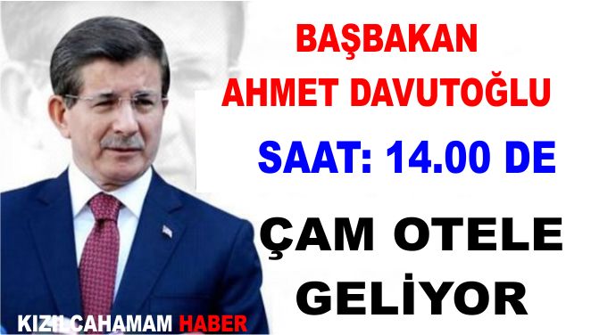 Başbakan Ahmet Davutoğlu Kızılcahamam\'a geliyor