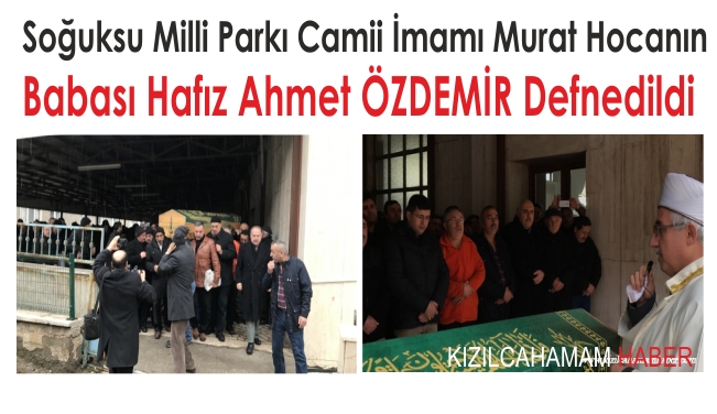 Hafız Ahmet Özdemir Pursaklar\'da defnedildi
