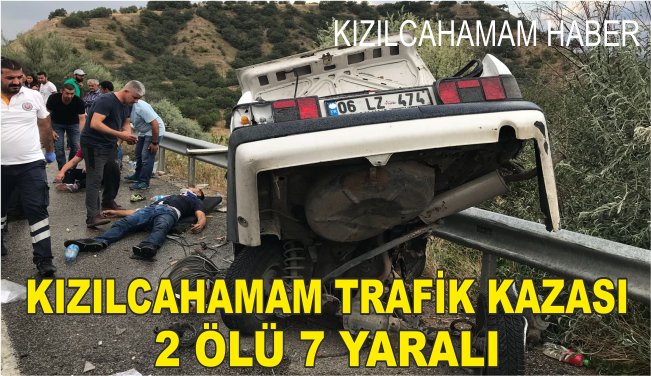 Kızılcahamam trafik kazası 2 ölü 7 yaralı 
