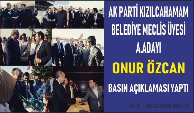 Belediye Meclis Üyesi A. Adayı Onur Özcan'dan basın açıklaması