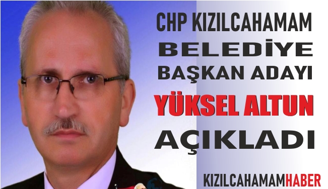 CHP Belediye Başkan Adayı Yüksel ALTUN Belediye Başkanlığını Kazancağız 