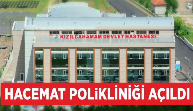 Kızılcahamam Hastanesine HACEMAT Polikliniği açıldı