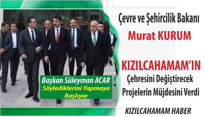 Çevre Bakanı Murat Kurum'dan ilçemize önemli müjde 