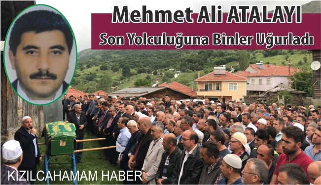 Mehmet Ali ATALAY Son Yolculuğuna Binler Uğurladı
