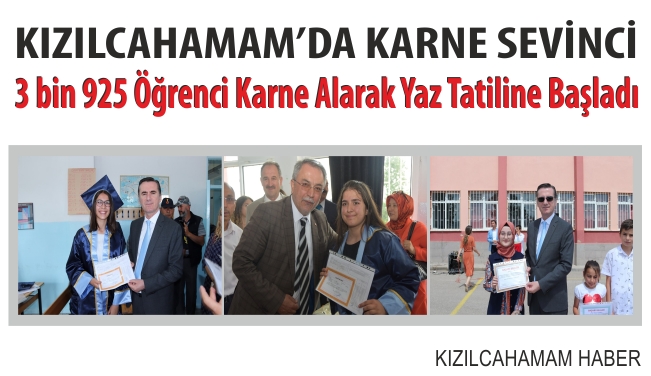 Kızılcahamam'da 3 bin 925 Öğrenci Karnelerini Alarak Yaz Tatiline Başladı