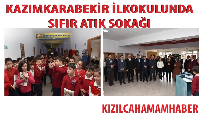 Kazimkarabekir İlkokulunda Sıfır Atık Sokağı Açıldı