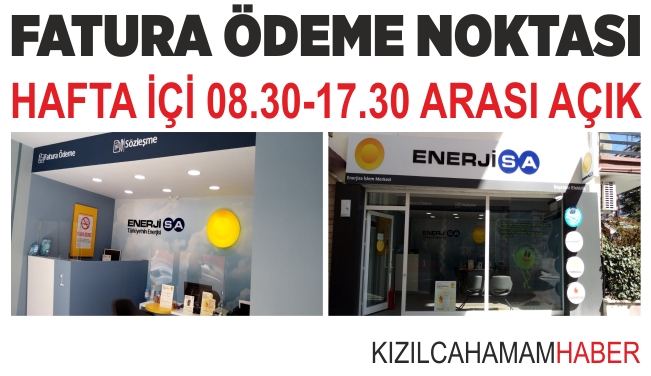 Enerjisa Fatura Ödeme Noktası Sabah:08.30-17.30 arası açık