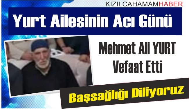 Mehmet Ali YURT Vefat Etti
