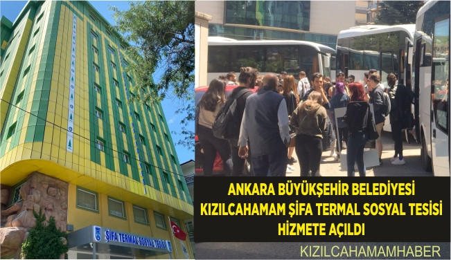 Ankara Büyükşehir Belediyesi Şifa Termal Sosyal Tesisi Hizmete Açıldı