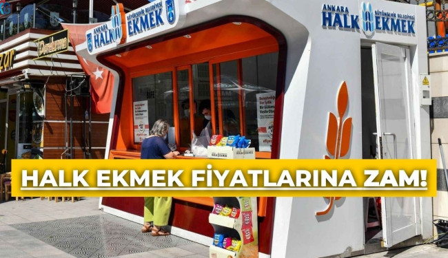 Ankara'da halk ekmekte satılan ürünlere zam geldi