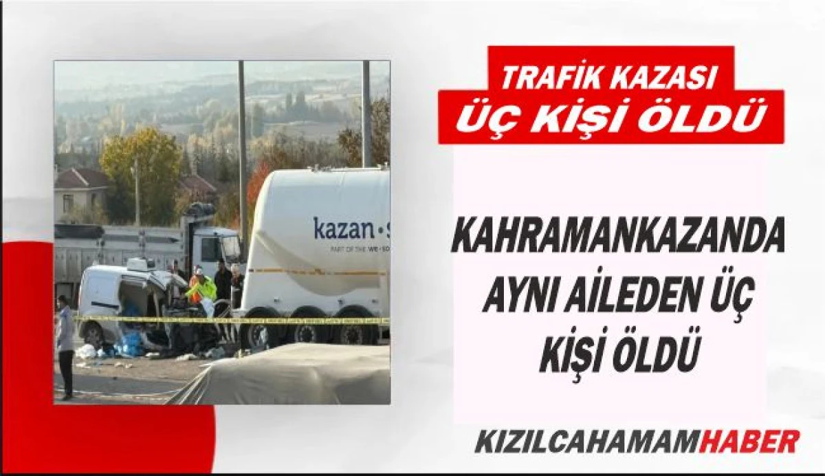 Ankara’da otomobil, tıra çarptı: Aynı aileden 3 kişi can verdi