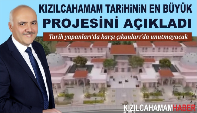 Belediye Başkanı Süleyman ACAR Kızılcahamam Tarihinin En büyük Projesini Açıkladıı