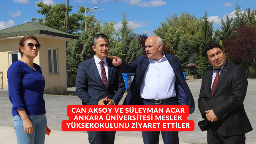 Can Aksoy ve Süleyman Acar Ankara Üniversitesi Meslek Yüksekokulunu Ziyaret Ettiler
