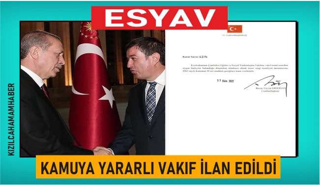 ESYAV Cumhurbaşkanı Tarafından Kamuya Yararlı Vakıf İlan Edildi