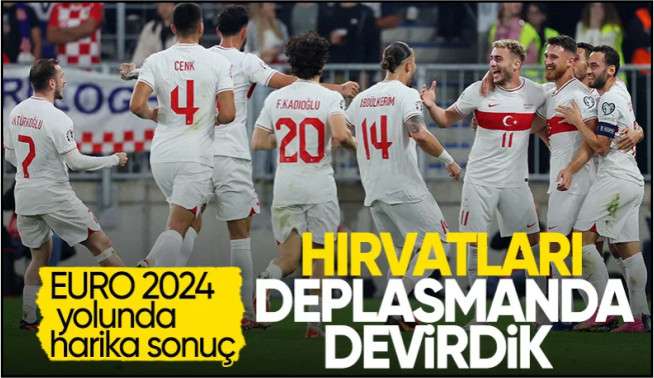 Euro 2024 yolunda harika sonu&ccedil; Hırvatları yendik 