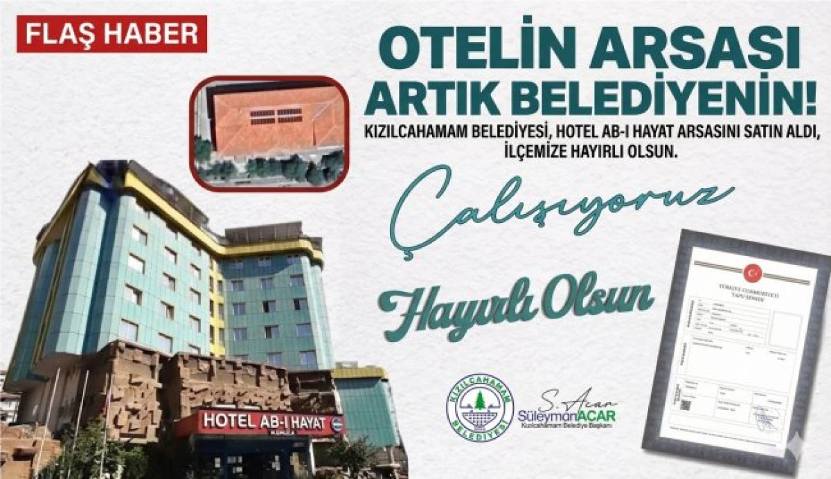 Kızılcahamam Belediyesi&rsquo;nden Dev Hamle: Abı-Hayat Arazisi Geri Kazandırıldı