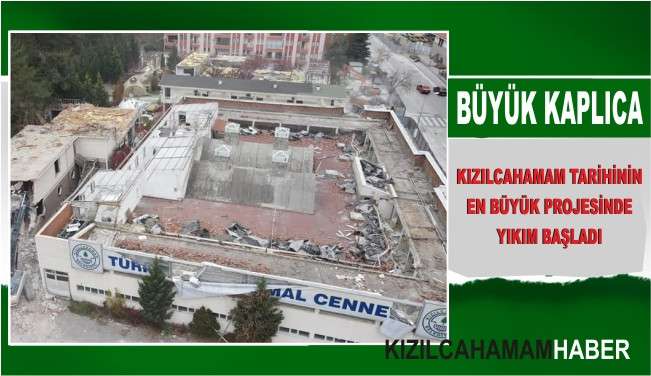 Kızılcahamam Büyük Kaplıca Yıkılmaya Başladı