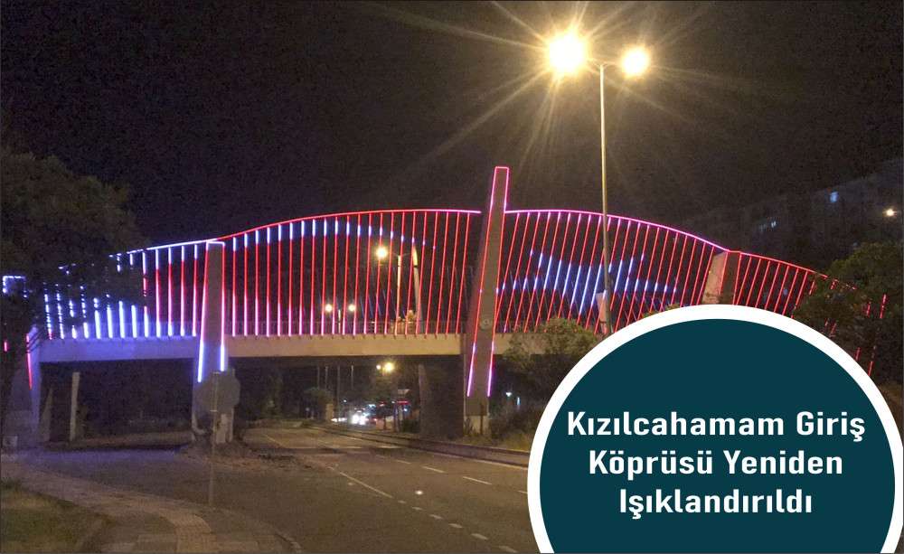 Kızılcahamam Giriş Köprüsü Işıklandırıldı