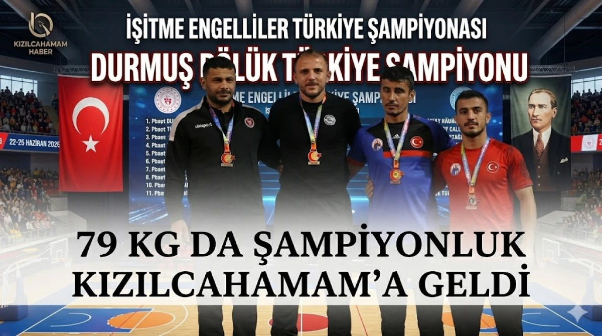 KIZILCAHAMAM&rsquo;A BİR GURUR DAHA: DURMUŞ B&Ouml;L&Uuml;K T&Uuml;RKİYE ŞAMPİYONU!