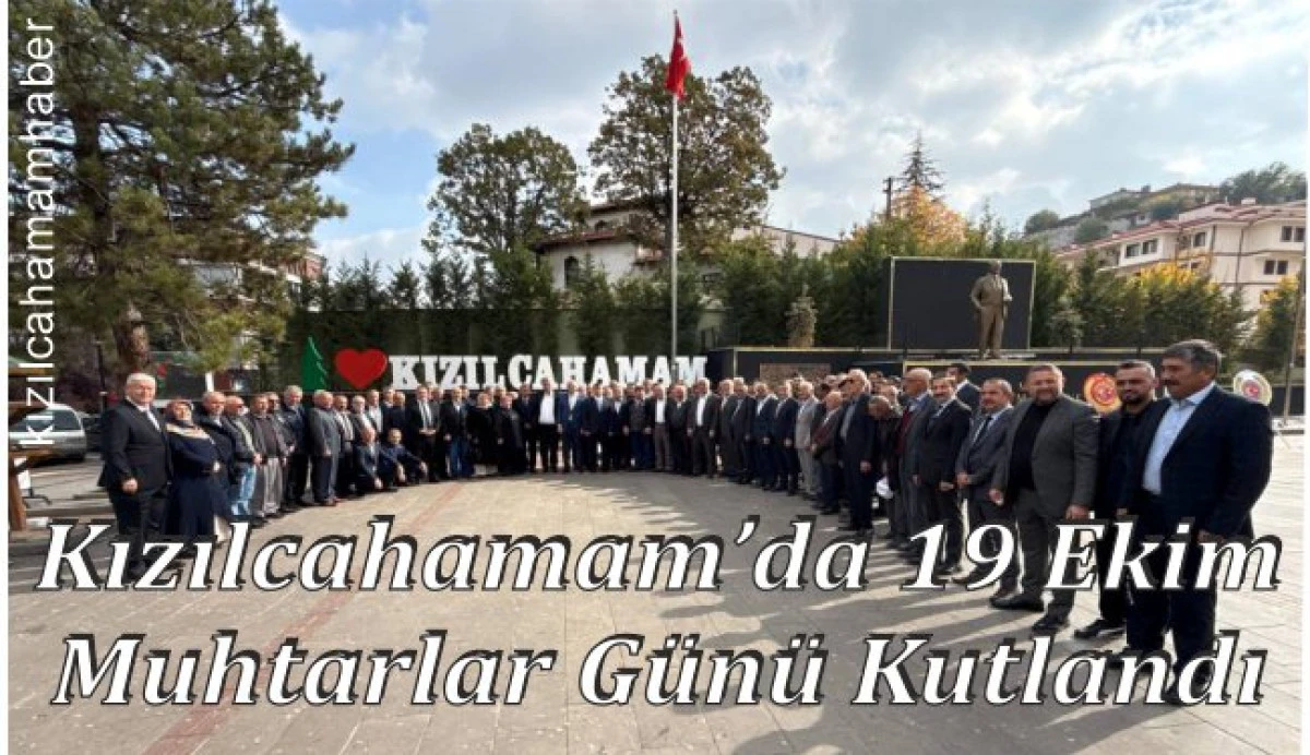Kızılcahamam’da 19 Ekim Muhtarlar Günü Kutlandı