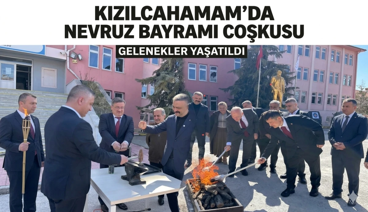 Kızılcahamam&rsquo;da Baharın M&uuml;jdecisi Nevruz Coşkuyla Kutlandı!