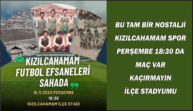 Kızılcahamam'ın efsaneleri bu ma&ccedil; ta bir araya geliyor
