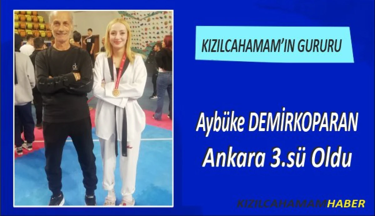 Kızılcahamam’ın Gururu Aybüke Demirkoparan Ankara Üçüncüsü Oldu