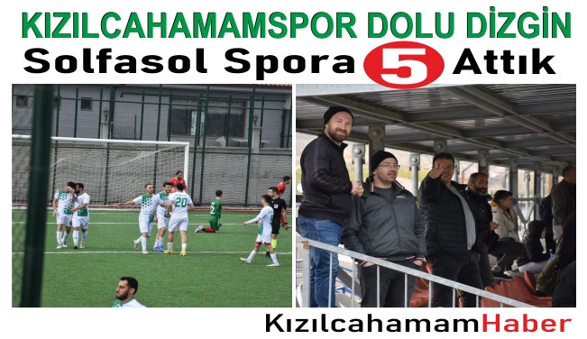 Kızılcahamamspor dolu dizgin, Solfasol Sporu 5-0 yendik