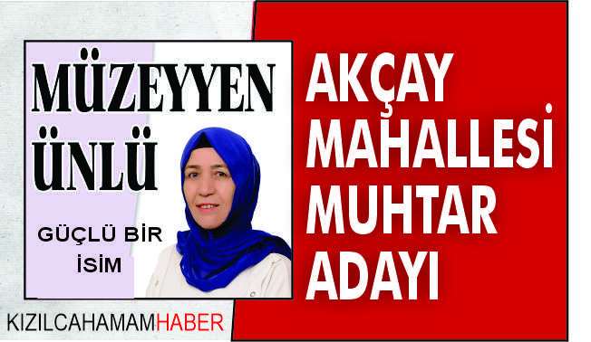 Müzeyyen Ünlü Akçay Mahallesi Muhtar Adayı