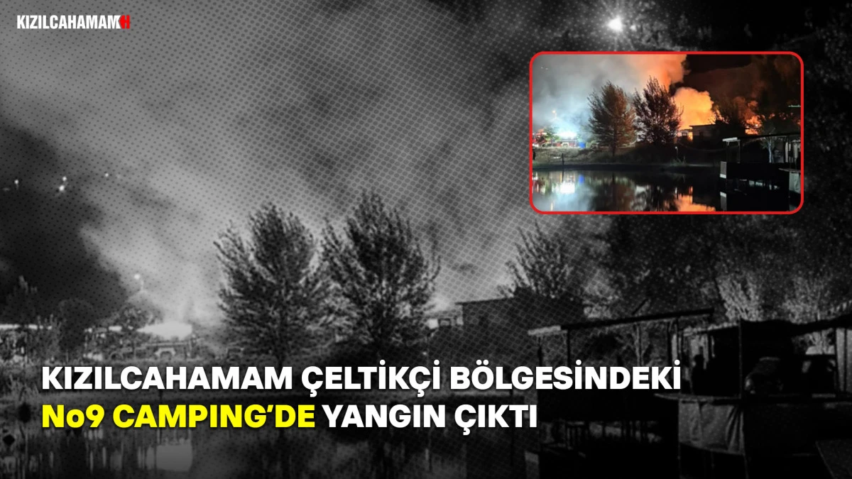 No9 Camping&rsquo;de Yangın