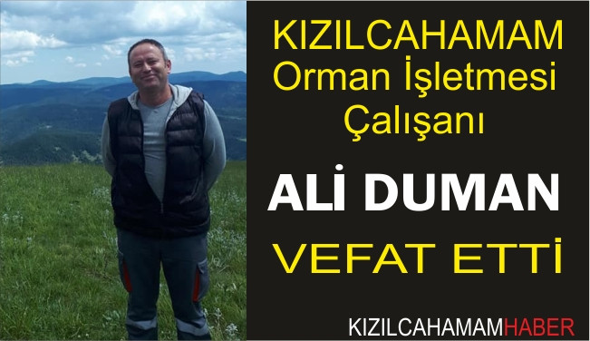 Orman İşletmesi Çalışanı Ali DUMAN vefat etti.