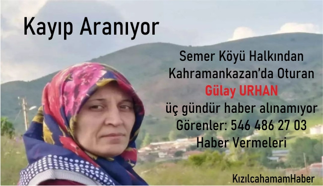 Semer Köyü Halkından Gülhan Urhan'dan üç gündür haber alınamıyor