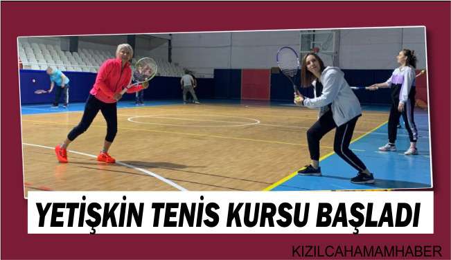 Yetişkin Tenis Kursu Başladı