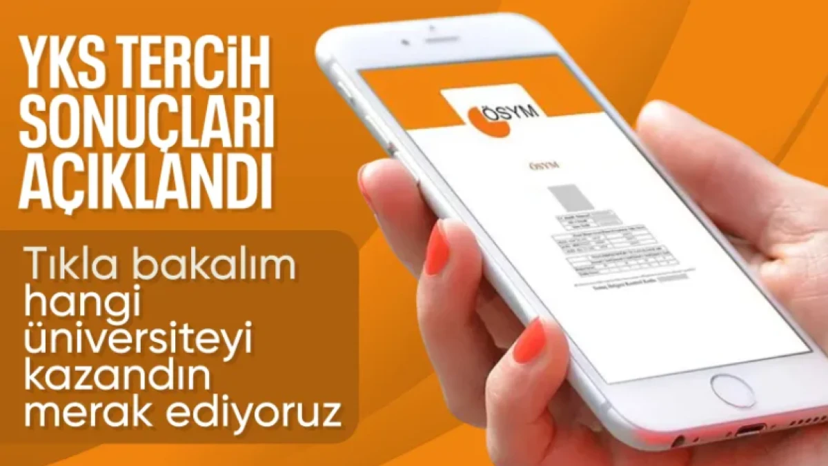 YKS tercih sonuçları açıklandı